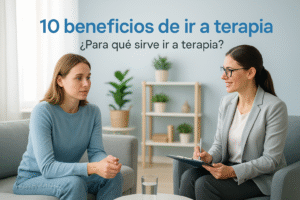 Lee más sobre el artículo 10 beneficios de ir a terapia y para qué sirve ir