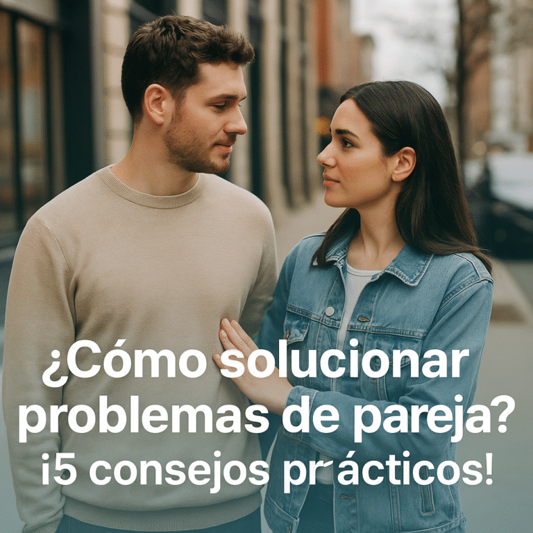 Lee más sobre el artículo ¿Cómo solucionar problemas de pareja? ¡5 consejos prácticos!